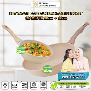 [EXCLUSIVE ISCHAINDYOFC] TEXANIA SET Wajan Anti Lengket 30cm + Saucepan 20cm Multifungsi Kitchenware