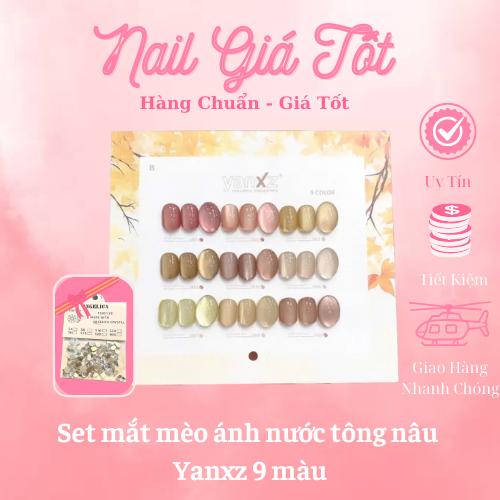 Set mắt mèo YANXZ chính hãng - Set mèo ánh nước TÔNG NÂU 9 màu sang chảnh tặng bảng màu + set đá 100v Nail Giá Tốt