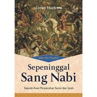 Gambar Buku Sepeninggal Sang Nabi Sejarah Awal Perpecahan Sunni dan Syiah - Lesley Hazleton - IRCiSoD dari DIVA Press Group Kab. Bantul 2 Tokopedia