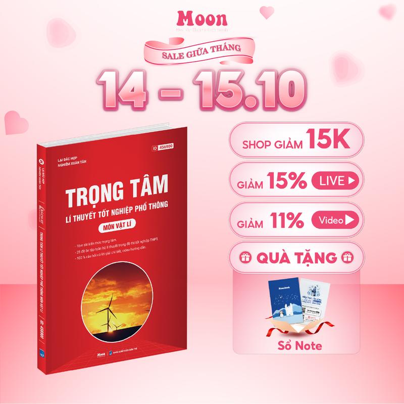 Sách Trọng tâm lý thuyết Vật lí ôn thi tốt nghiệp THPT 2025 bản mới nhất Moonbook