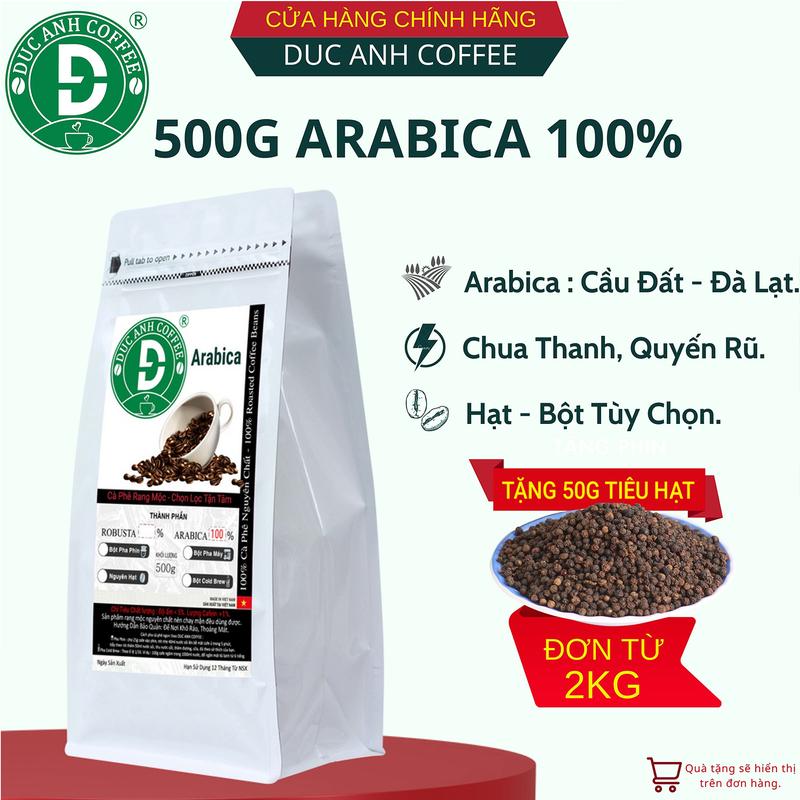  Túi 500g Cà Phê Arabica DUC ANH COFFEE - Rang Mộc Nguyên Chất Pha Phin Pha Máy Coldbrew hoặc Nguyên Hạt Vị Chua 