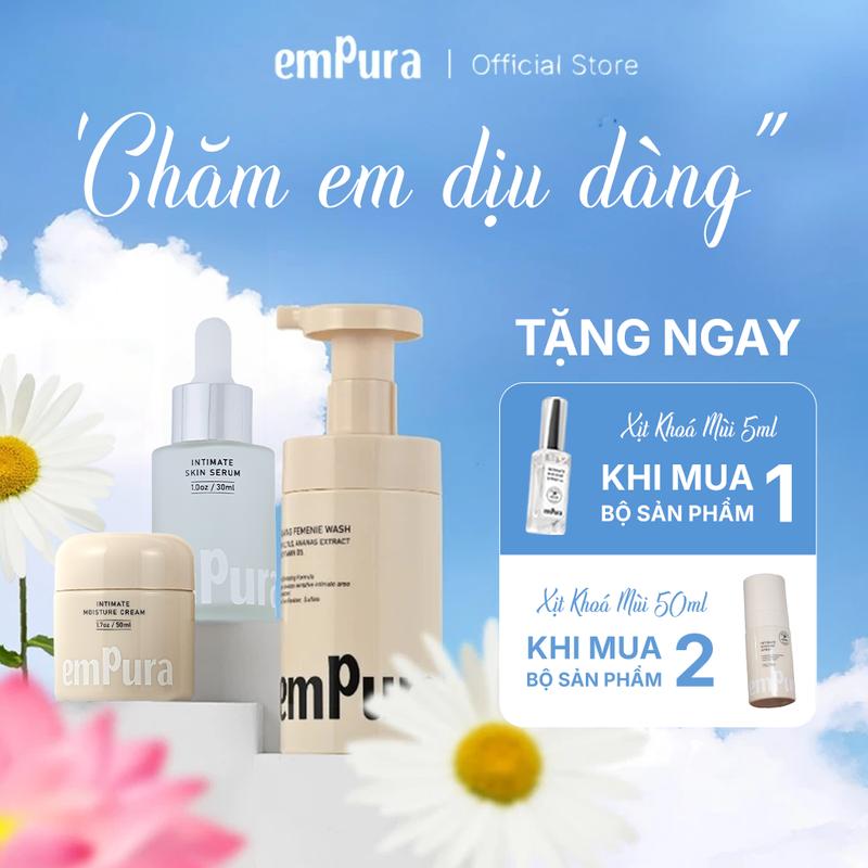 [ĐỘC QUYỀN] Bộ Sản Phẩm Chăm Em Dịu Dàng EMPURA gồm Dung dịch Vệ Sinh Phụ Nữ Dạng Bọt 200ml, Serum Sáng Da 50ml, Kem Dưỡng Hỗ Trợ Sáng Da 50ml