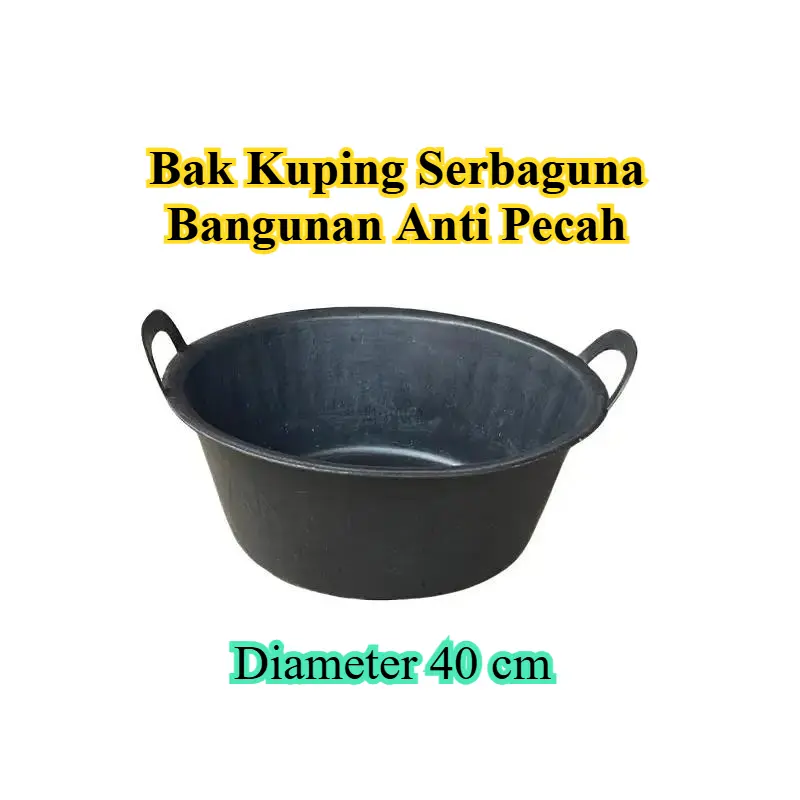 Bak Kuping Hitam Serbaguna Dia. 40cm – Bak Karet Tebal Kuat Anti Pecah untuk Air, Pasir, Batu Bangunan