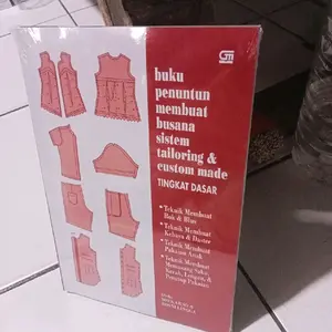 BUKU PENUNTUN MEMBUAT BUSANA SISTEM TAILORING & CUSTOM MADE TINGKAT DASAR.  OLEH:SOEKARNO Resep