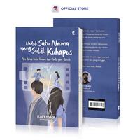 Gambar Buku Novel Untuk Satu Nama Yang Sulit Kuhapus – Rafi Ibadi / Gradien Mediatama / PT KAWAH MEDIA PUSTAKA KMP - GGM dari Pustaka Baru Press Kab. Bantul 1 Tokopedia