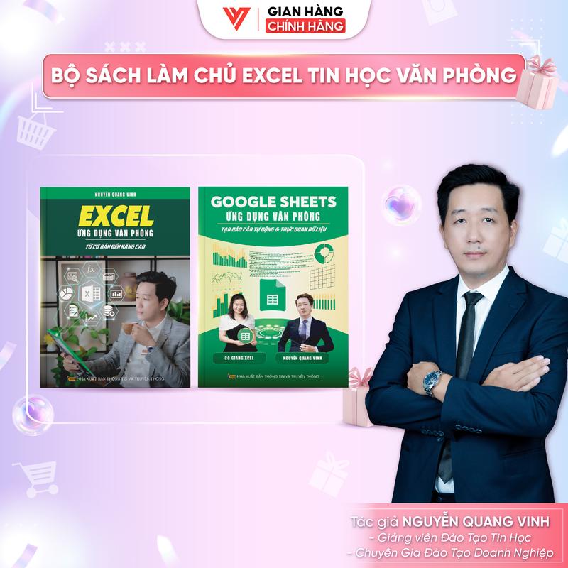 Combo 2 sách Excel - Google Sheets Ứng Dụng Văn Phòng Từ Cơ Bản Đến Nâng Cao - Nguyễn Quang Vinh
