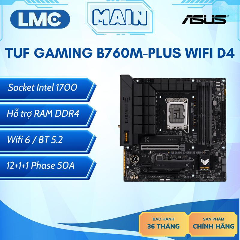 Mainboard ASUS TUF Gaming B760M-PLUS Wifi D4 / TUF Gaming B760M-PLUS D4 - Hỗ trợ CPU Intel 12-13-14th / Hỗ trợ RAM DDR4 - Hiệu năng cực chiến, tiết kiệm chi tiêu, bảo hành 36 tháng