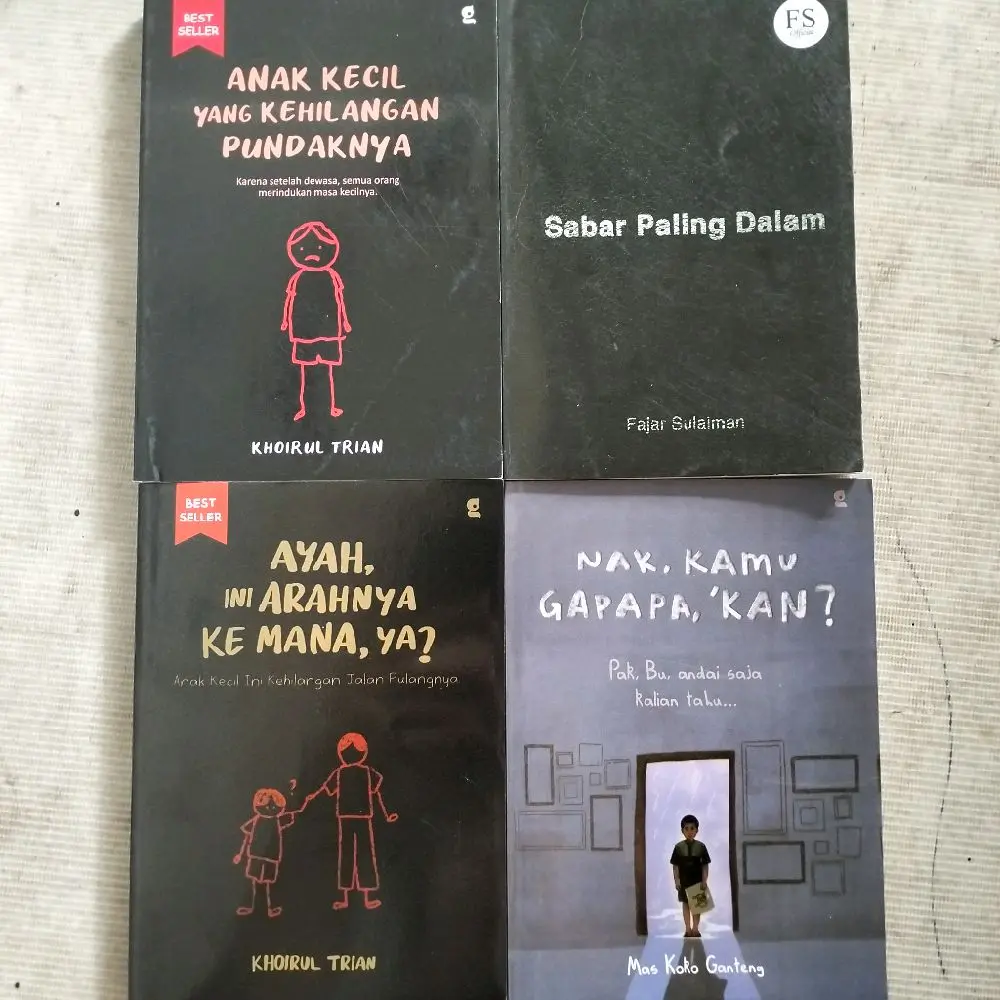 PAKET 4 BUKU / AYAH INI ARAHNYA KE MANA YA? / SABAR PALING DALAM / ANAK KECIL YANG KEHILANGAN PUNDAKNYA / NAK KAMU GAPAPA KAN? / SURAT YASIN