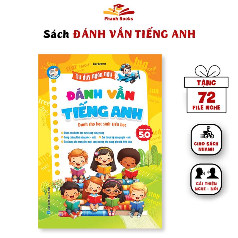 Sách ĐÁNH VẦN TIẾNG ANH Tặng Kèm 72 File Nghe Dành Cho học sinh tiểu học - giúp bé luyện nghe và nói tiếng Anh