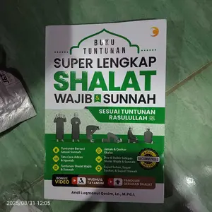 Buku Tuntunan Super Lengkap Shalat Wajib & Sunnah - Sholat yang Membimbing Hati