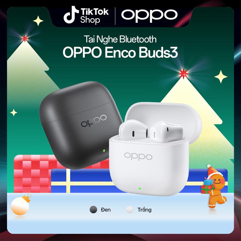   HOT  Tai Nghe BlueTooth OPPO Enco Buds 3 | True Wireless | 48H | Siêu Nhẹ | Kết Nối 2 Thiết Bị | BlueTooth 5.4 | AI Dịch Thuật Thông Minh | Thiết Kế Bán Nhét Tai Êm Ái | Hàng Chính Hãng 