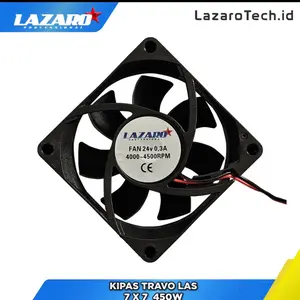 LAZARO Kipas Travo Las Basic 450W 7x7 24V 0.3A 4000-4500RPM Pendingin Travo Las LazaroTech.id