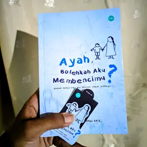 buku novel Ayah Bolehkan Aku Membencimu ? by safi