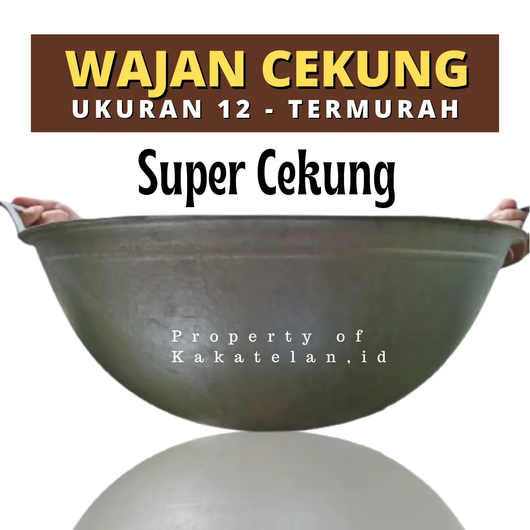 Wajan Cekung Murah Ukuran 12 - Kuali Super 12 - Wajan Katel Penggorengan