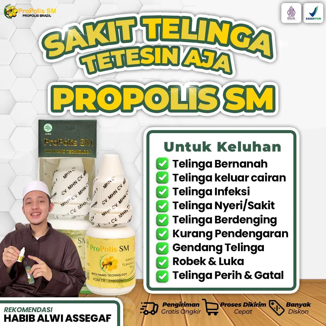 Propolis SM untuk Tetes Telinga Berair Telinga Congek Telinga Bernanah Kotoran Telinga Telinga Sakit Anak & Dewasa Gendang Telinga Bolong Curek Pendengaran Berkurang Telinga Gatal Telinga Berdenyut