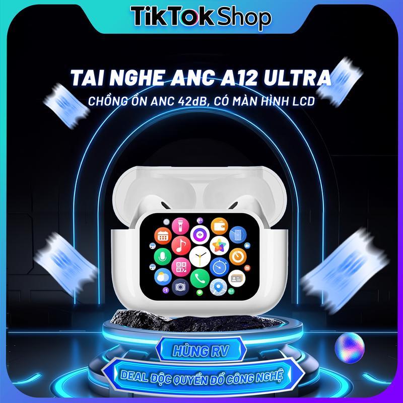 [HÙNG RV] Tai Nghe ANC A12 Ultra - Chống Ồn 42dB, Bluetooth V5.4, Tích Hợp Màn Hình Cảm Ứng 30 Tính Năng, Kết Nối App, Hộp Sạc Có Loa. . .
