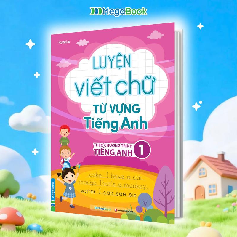 Sách Luyện viết chữ từ vựng Tiếng Anh - theo chương trình Tiếng Anh lớp 1