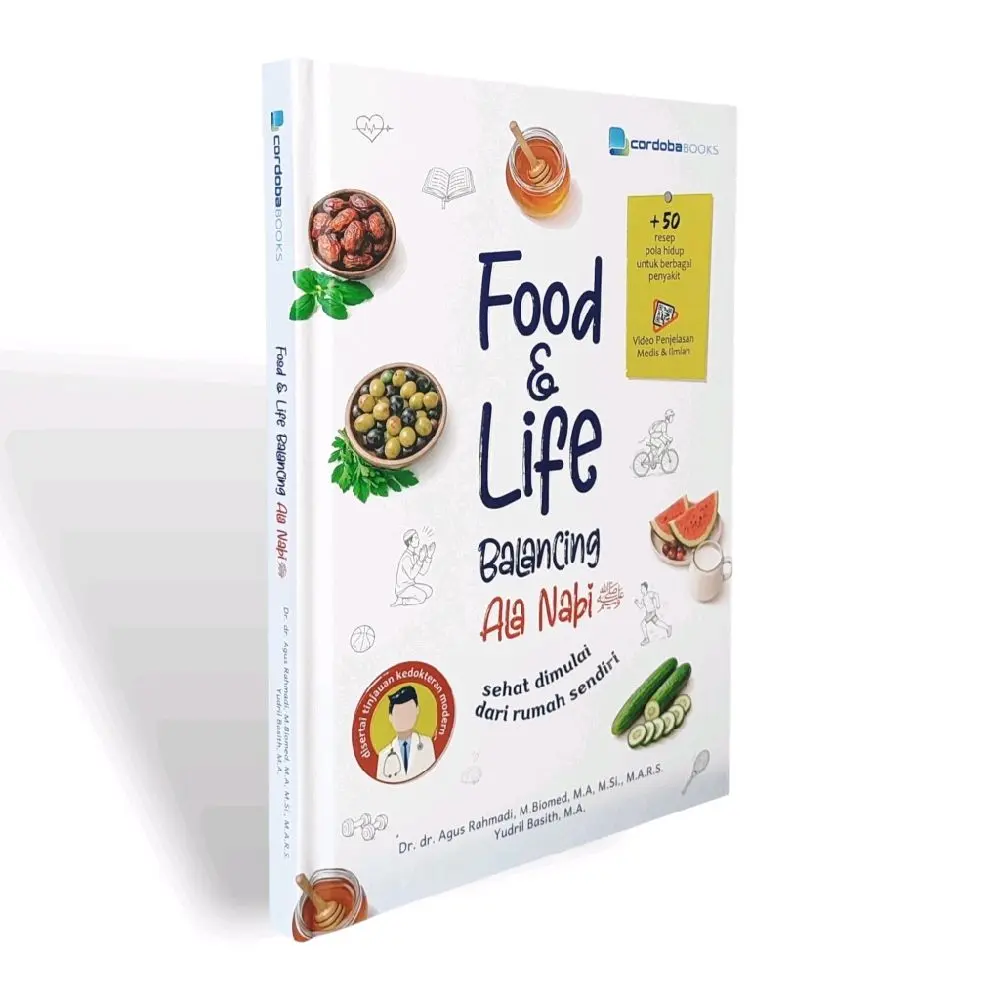 FOOD & LIFE BALANCING ALA NABI (EDISI SOFT COVER) By Dr. dr. Agus Rahmadi, M.Biomed, M.A, M.Si., M.A.R.S. & Yudril Basith, M.A.