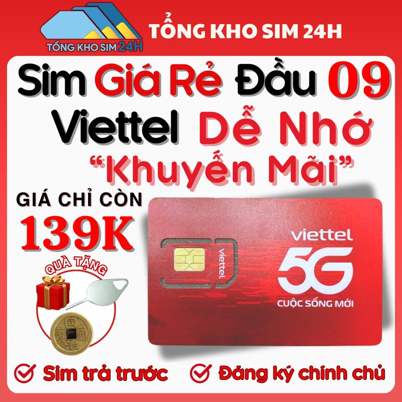  Sim Viettel Đầu 09 Giá Rẻ chỉ 139k phôi 4G 5G Sim trả trước số đẹp dễ nhớ nghe gọi và data  Phải DKCC  