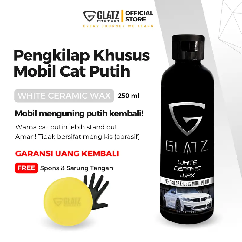 GLATZ WHITE CERAMIC WAX Pengkilap Mobil Warna Putih Membersihkan Noda Menguning & Goresan Halus Efek Hydrophobic Paint Car 0