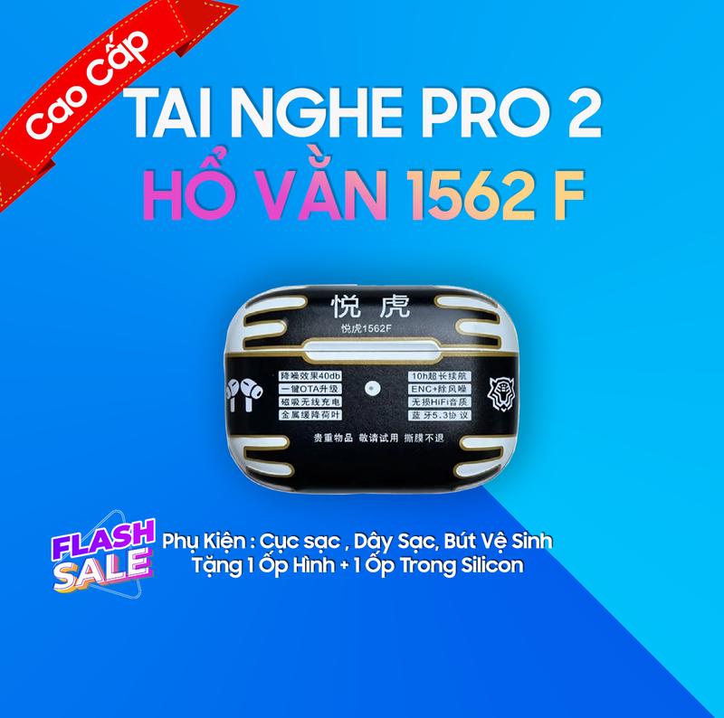 Tai Nghe Hổ Vằn Pro Gen 2 1562F Chống Ồn Chủ Động 40ĐB Cảm Biến Hồng Ngoại Cảm Ứng Lực Micro Khử Ồn ENC Version 2025 Pin 8H Đầy đủ tính năng Nhét Tai Nghe Nhạc Earphone pro2