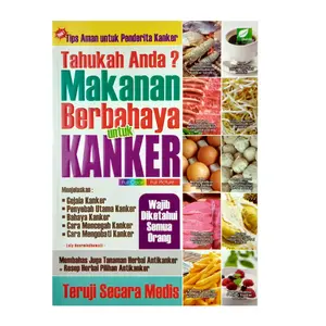 Buku Tahukan Anda? Makanan Berbahaya Untuk Kanker
