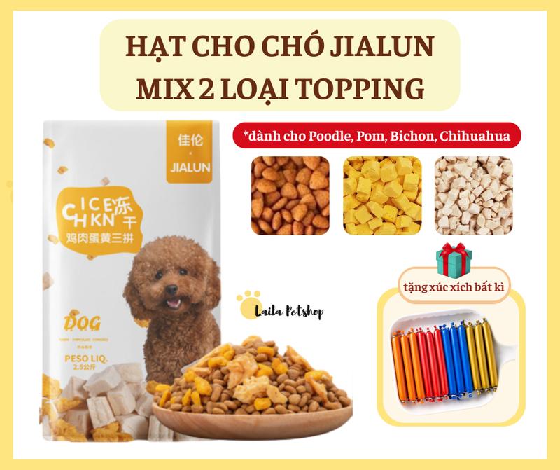 Hạt cho chó Poodle Chihuahua mix topping Jialun hạt siêu topping thức ăn cho chó kén ăn 500g-1kg-2.5kg