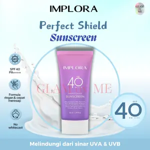 Implora Perfect Shield Sunscreen SPF 40 PA++++ | Sunscreen Wajah | BPOM | Rahasia Kulit Glowing & Terlindungi!