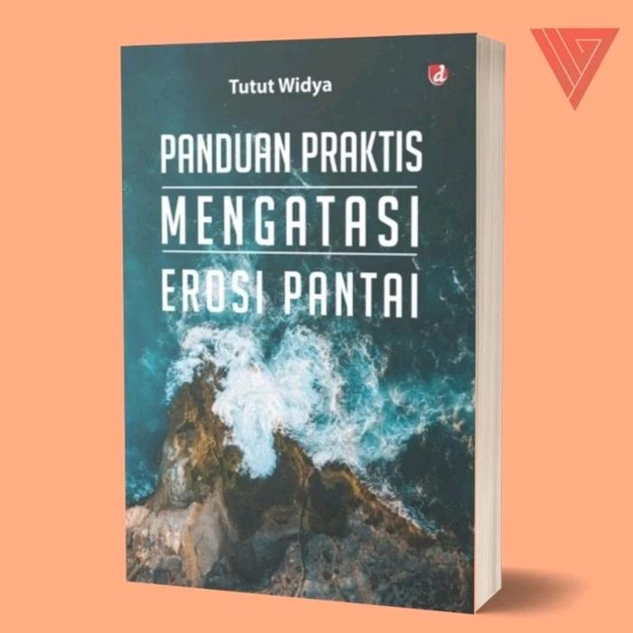 Gambar Buku Panduan Praktis Mengatasi Erosi Pantai dari Iyigbookstore Kab. Bantul Tokopedia