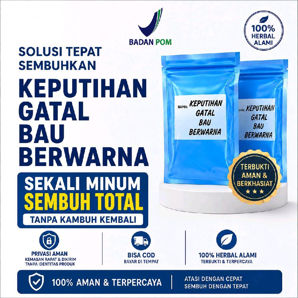 Obat Keputihan Gatal Bau Berwarna Abnormal ampuh sembuh total 100% Halal