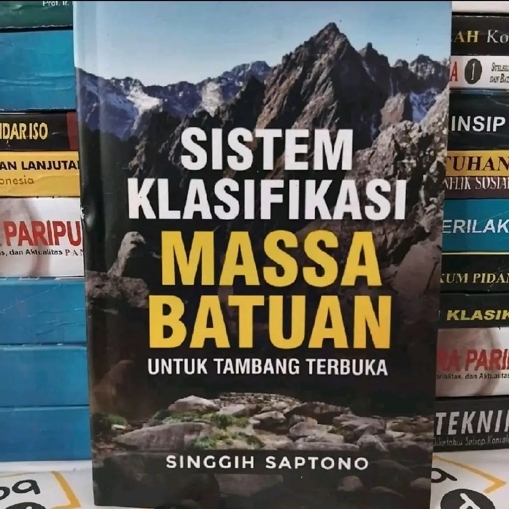 Buku Sistem Klasifikasi Masa Batuan untuk tambang terbuka By Singgih Saptono