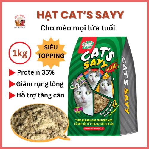 (Tặng 3 Súp) Hạt cao cấp CAT'S SAYY - TOPPING Ruốc Gà hỗ trợ tăng cân túi 1KG SEAL hỗ trợ làm mượt lông, cải thiện tình trạng kén ăn cho Mèo mọi lứa tuổi