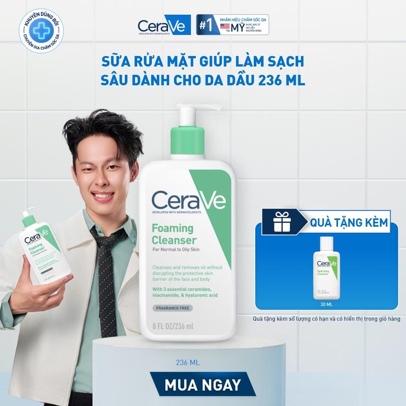 [DEAL HOT] Sữa rửa mặt giúp làm sạch sâu dành cho da thường và da dầu CeraVe Foaming Cleanser 236ML. Sữa rửa mặt tạo bọt làm sạch sâu dịu nhẹ và cung cấp độ ẩm cho da. Chăm sóc da_Sữa rửa mặt_Skincare cho Nam và Nữ_Cleansing