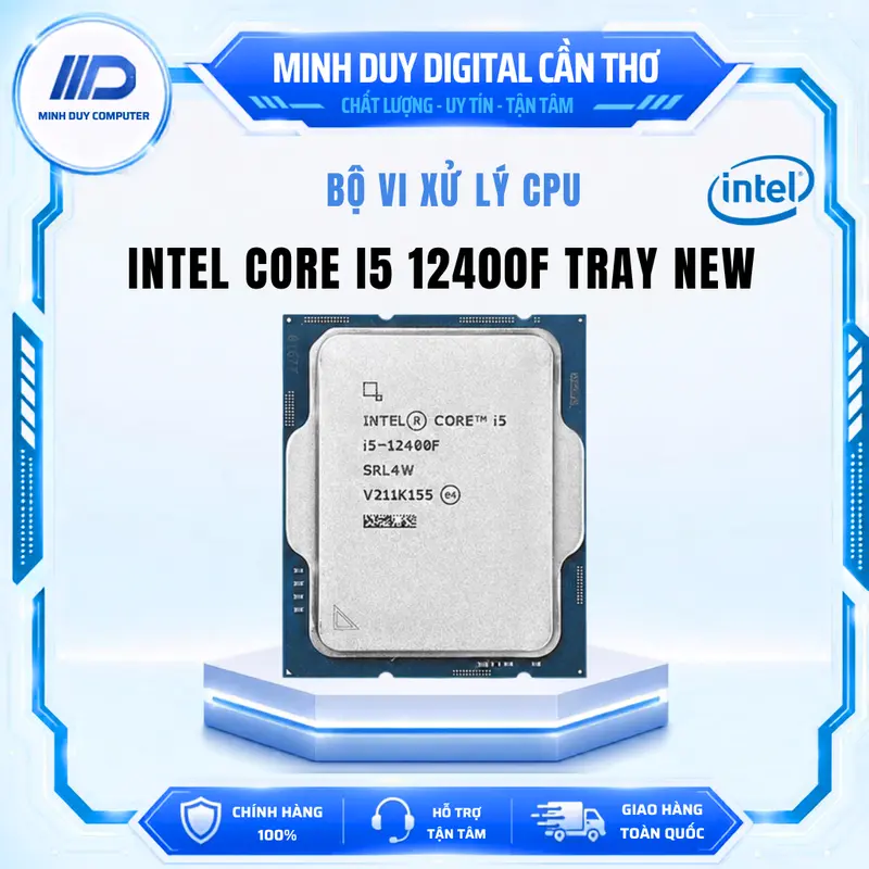 CPU Core i5 12400F Tray New (Intel LGA1700 - 6 Core - 12 Thread - Base 2.5Ghz - Turbo 4.4Ghz - Cache 18MB) - Bảo Hành 3 năm