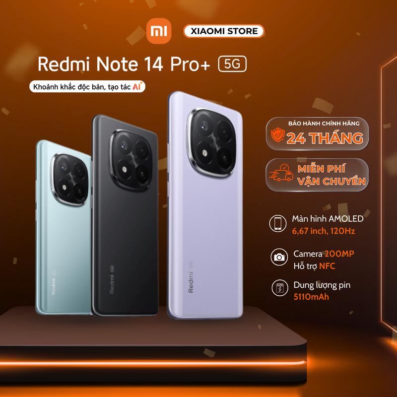  Điện thoại Xiaomi Redmi Note 14 Pro+ 5G  Plus  8GB 256GB - Quốc tế chính hãng bảo hành 24 tháng 