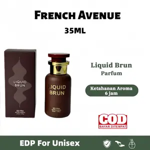 French Avenue Liquid Brun Parfum EDP 35ml Untuk Unisex Aroma Kuat Tahan Lama 6 Jam Top Notes Cinnamon Orange Blossom Cardamom
