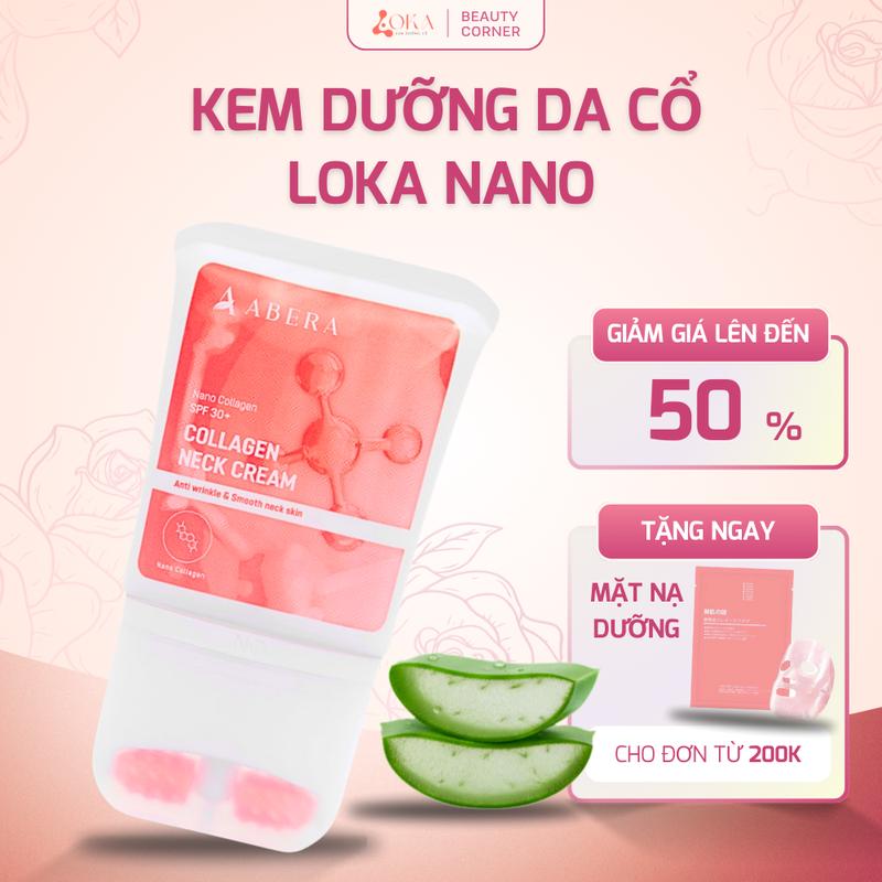 LOKA NANO SHOP Abera Kem Dưỡng Da Cổ Loka Nano 50ml - Collagen Skincare Hỗ Trợ Dưỡng Ẩm & Làm Đều Màu Da Cổ