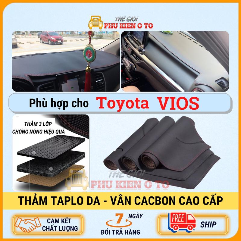 Thảm taplo ô tô phù hợp Toyota VIOS 2014 - 2025 da Cacbon cao cấp chống nóng ô tô hiệu quả