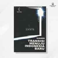 Gambar Buku Transisi Menuju Indonesia Baru - Sjahrir - Obor - Buku dari Singgasana Kata Kab. Bantul 1 Tokopedia