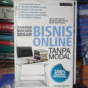 Buku Rahasia Sukses Besar Bisnis Online Tanpa Modal Tips dan Trik oleh Hurriyah Badriyah 100% Dijamin Berhasil