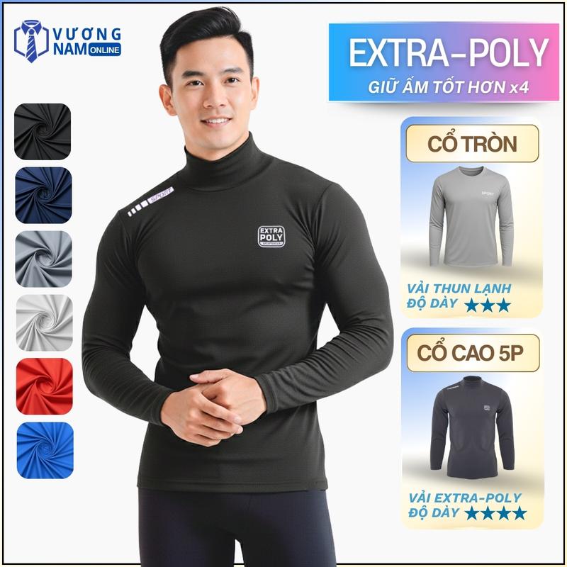  Áo giữ nhiệt nam cổ tròn và cao 3 phân EXTRA POLY dòng cao cấp chất vải dày đẹp co giãn 4 chiều ôm vừa thu đông VNO149 