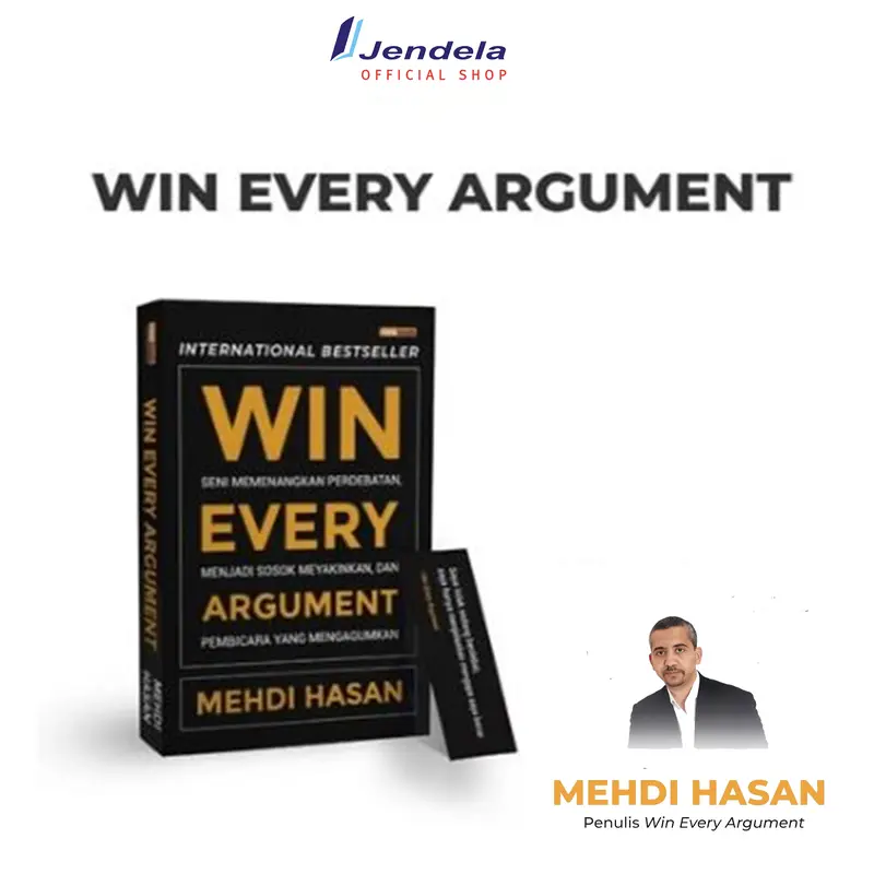 Buku Motivasi  Win Every Argument Seni Membilikan Perdebatan Menjadi Sosok Yahudi Hasan Mehdi - Reneturos 0