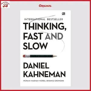 Thinking Fast and Slow By Daniel Kahneman