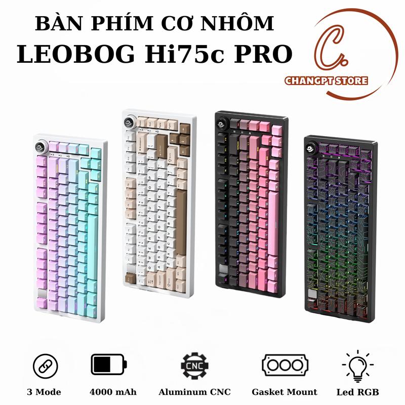  LEOBOG HI75C PRO - BÀN PHÍM CƠ NHÔM CNC - KẾT NỐI 3 MODE - MẠCH XUÔI -  LAYOUT 75% - CÓ NÚM XOAY 
