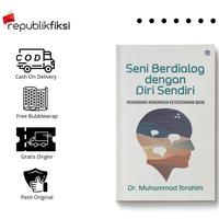 Gambar Buku Seni Berdialog dengan Diri Sendiri - Dr. Muhammad Ibrahim - Qaf dari Republikfiksi Kota Administrasi Jakarta Selatan 1 Tokopedia