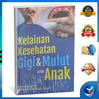 Gambar Penerbit Andi - KELAINAN KESEHATAN GIGI DAN MULUT PADA ANAK dari Andi Publisher Kab. Sleman 3 Tokopedia