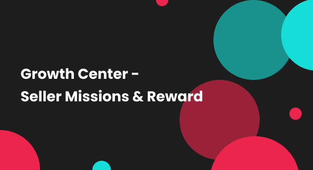 Growth Center - Seller Missions & Rewards