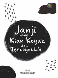 Gambar Detak Pustaka - Janji yang Kian Koyak dan Terkoyaklah dari Detak Pustaka Kab. Lamongan 2 Tokopedia