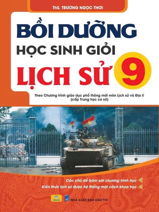 Sách - Bồi Dưỡng Học Sinh Giỏi Lịch Sử 9 (Theo chương trình GDPT mới) - ndbooks