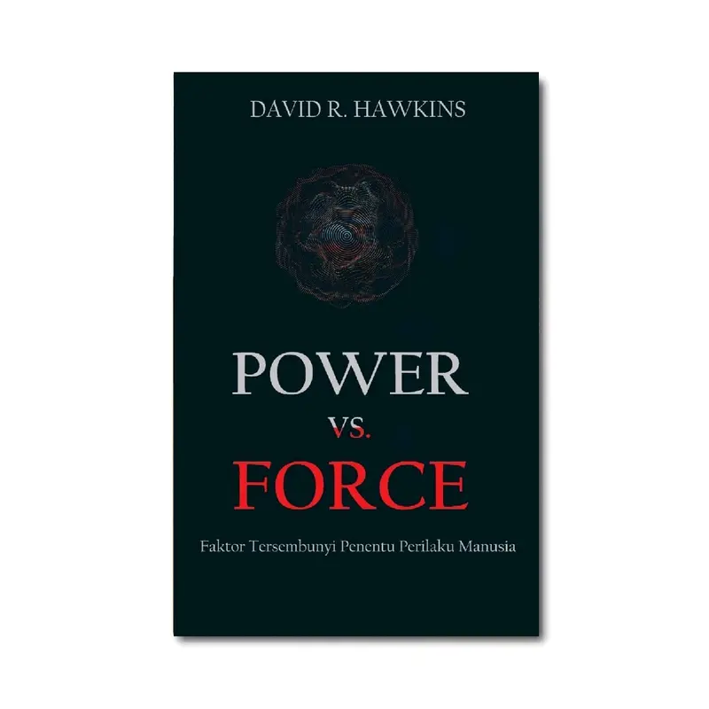 Power Vs Force: Faktor Tersembunyi Penentu Perilaku Manusia 0